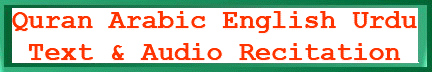 ../DISPLAY_IMAGES/Title_Quran_Arabic_English_Urdu_Audio.gif(11161 bytes)